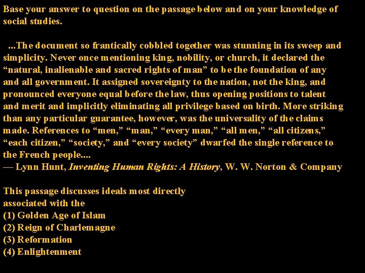 Base your answer to question on the passage below and on your knowledge of