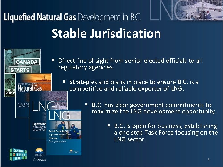 Liquefied Natural Gas Development in B. C. Stable Jurisdication § Direct line of sight