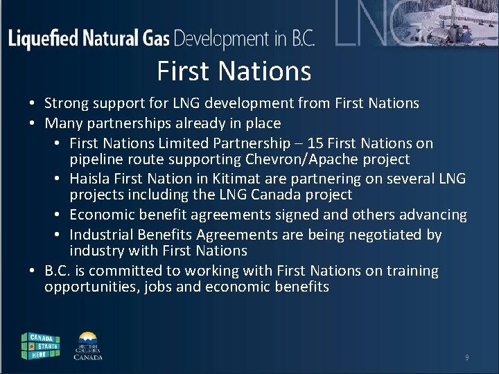 Liquefied Natural Gas Development in B. C. First Nations • Strong support for LNG