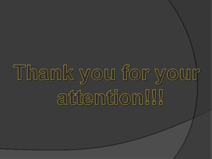 Thank you for your attention!!! 