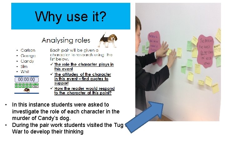 Why use it? • In this instance students were asked to investigate the role