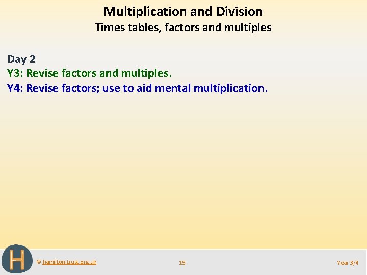 Multiplication and Division Times tables, factors and multiples Day 2 Y 3: Revise factors