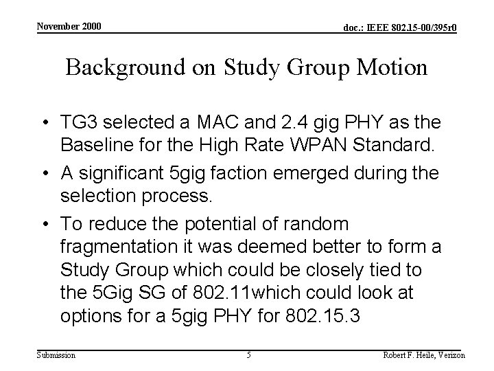 November 2000 doc. : IEEE 802. 15 -00/395 r 0 Background on Study Group