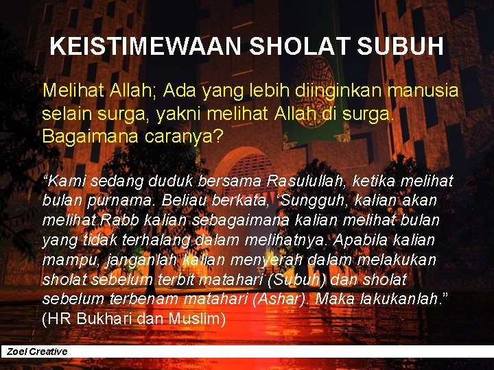 KEISTIMEWAAN SHOLAT SUBUH Melihat Allah; Ada yang lebih diinginkan manusia selain surga, yakni melihat