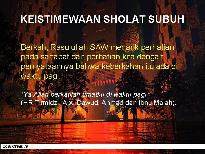 KEISTIMEWAAN SHOLAT SUBUH Berkah; Rasulullah SAW menarik perhatian pada sahabat dan perhatian kita dengan