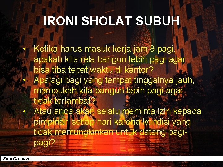 IRONI SHOLAT SUBUH • Ketika harus masuk kerja jam 8 pagi, apakah kita rela