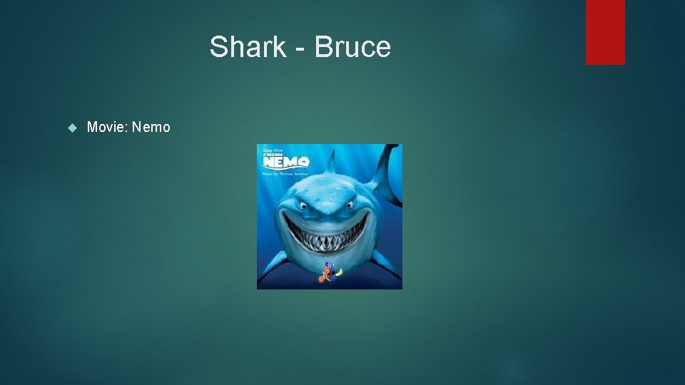 Shark - Bruce Movie: Nemo 