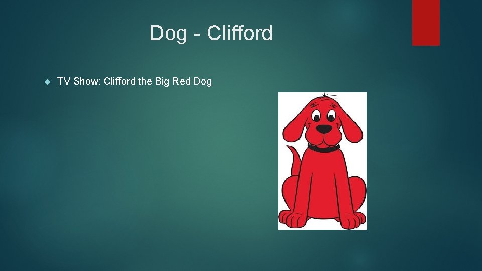 Dog - Clifford TV Show: Clifford the Big Red Dog 