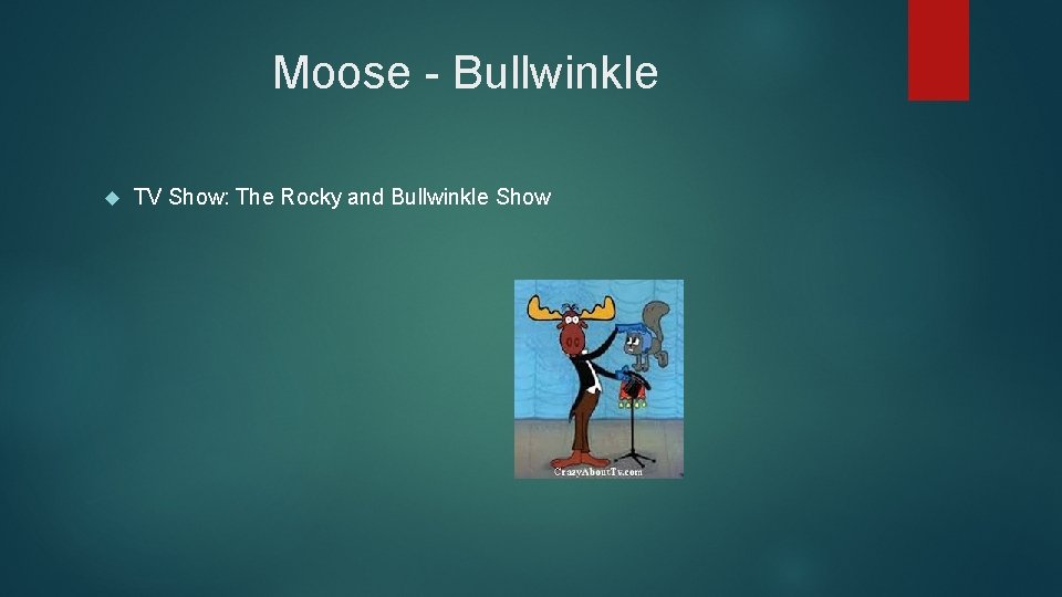 Moose - Bullwinkle TV Show: The Rocky and Bullwinkle Show 