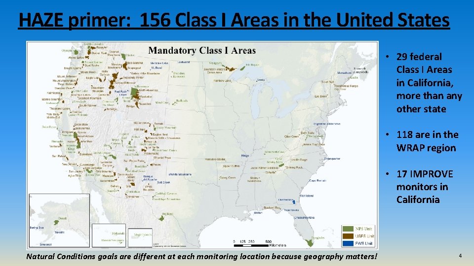 HAZE primer: 156 Class I Areas in the United States • 29 federal Class