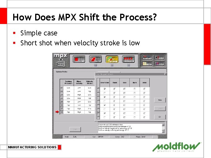 How Does MPX Shift the Process? § Simple case § Short shot when velocity