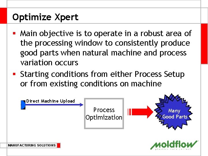 Optimize Xpert § Main objective is to operate in a robust area of the