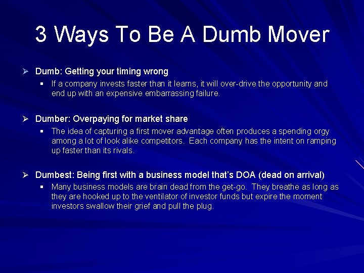 3 Ways To Be A Dumb Mover Ø Dumb: Getting your timing wrong §