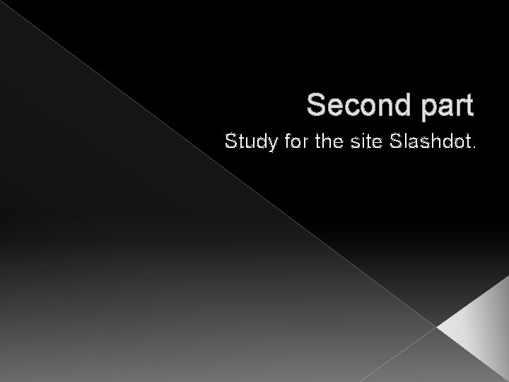 Second part Study for the site Slashdot. 