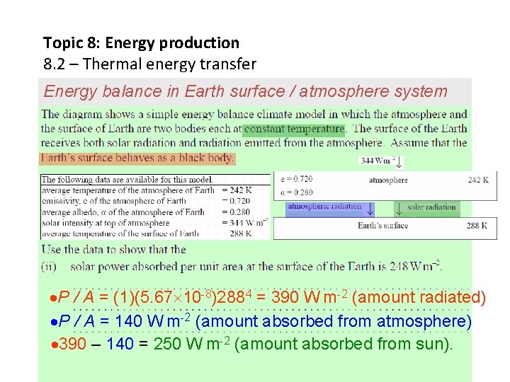 Topic 8: Energy production 8. 2 – Thermal energy transfer Energy balance in Earth