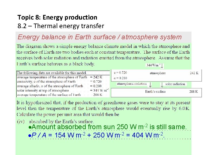 Topic 8: Energy production 8. 2 – Thermal energy transfer Energy balance in Earth