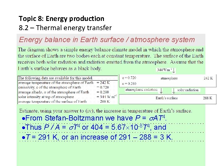 Topic 8: Energy production 8. 2 – Thermal energy transfer Energy balance in Earth