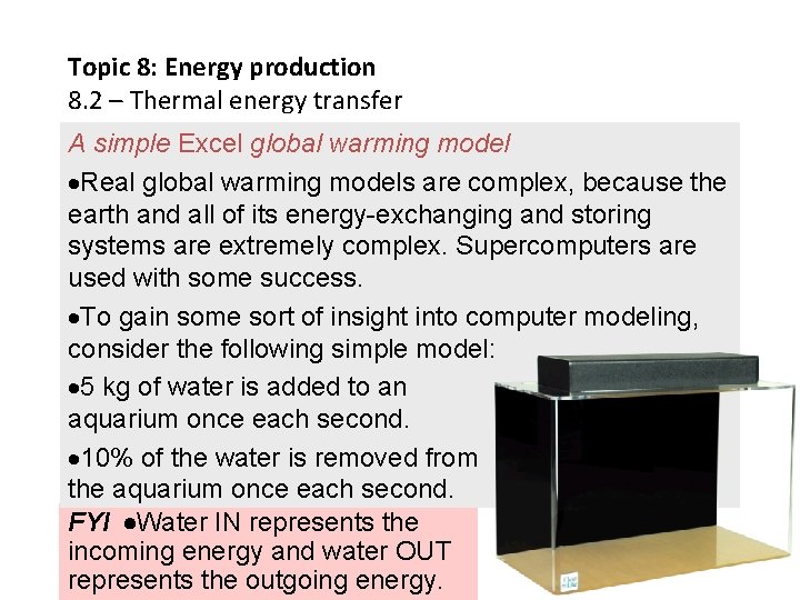 Topic 8: Energy production 8. 2 – Thermal energy transfer A simple Excel global