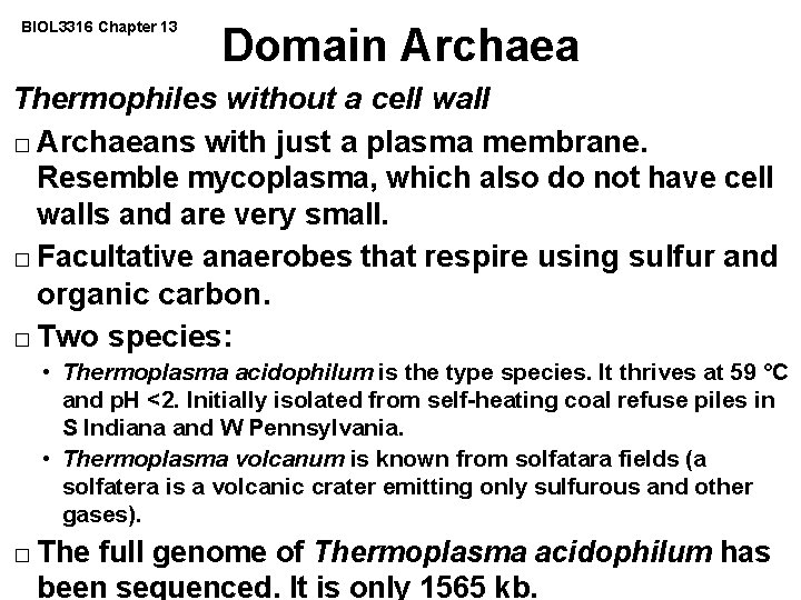 BIOL 3316 Chapter 13 Domain Archaea Thermophiles without a cell wall � Archaeans with