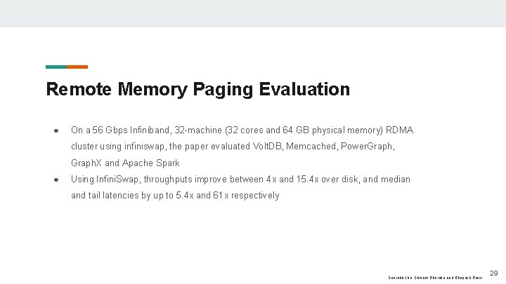 Remote Memory Paging Evaluation ● On a 56 Gbps Infiniband, 32 -machine (32 cores