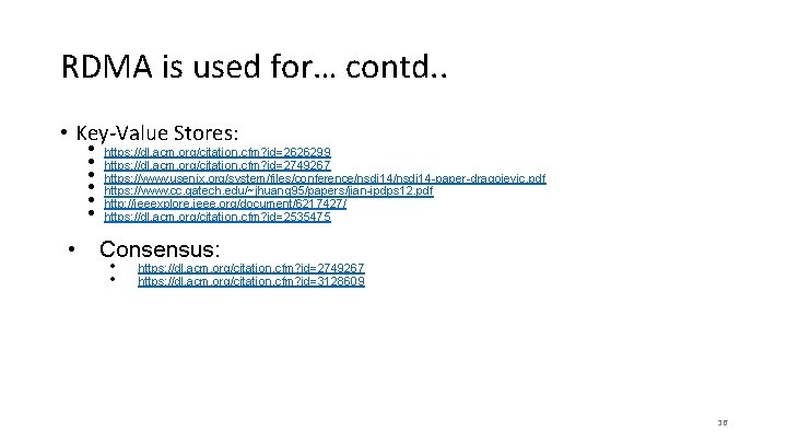 RDMA is used for… contd. . • Key-Value Stores: • https: //dl. acm. org/citation.