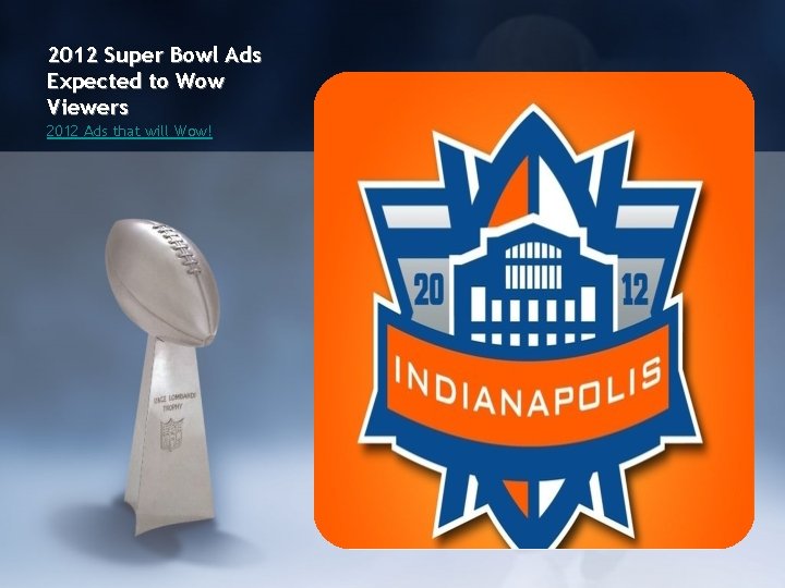 2012 Super Bowl Ads Expected to Wow Viewers 2012 Ads that will Wow! 