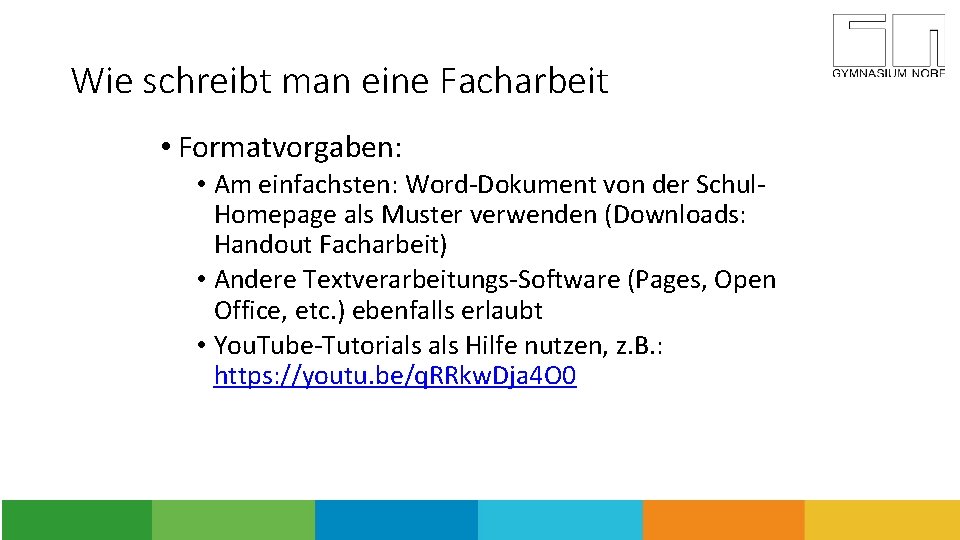 Wie schreibt man eine Facharbeit • Formatvorgaben: • Am einfachsten: Word-Dokument von der Schul.