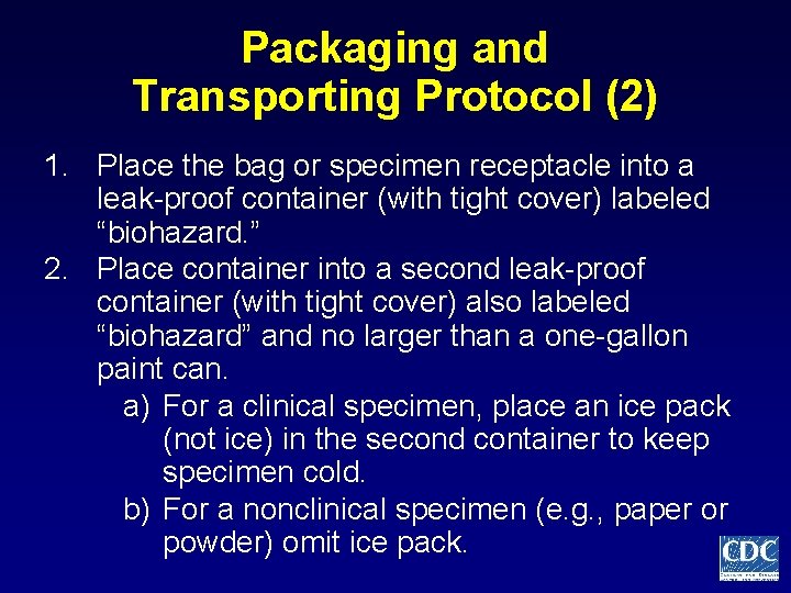 Packaging and Transporting Protocol (2) 1. Place the bag or specimen receptacle into a