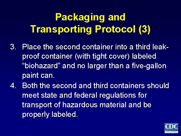 Packaging and Transporting Protocol (3) 3. Place the second container into a third leakproof