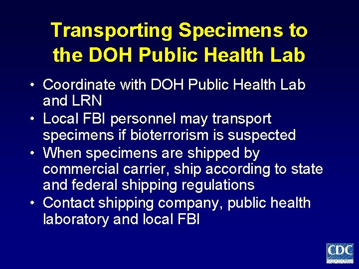 Transporting Specimens to the DOH Public Health Lab • Coordinate with DOH Public Health