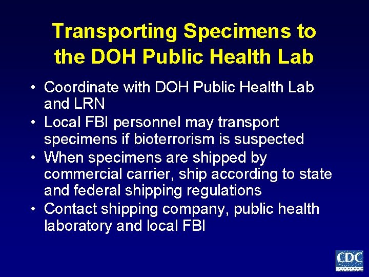 Transporting Specimens to the DOH Public Health Lab • Coordinate with DOH Public Health