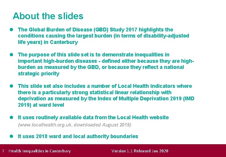 About the slides l The Global Burden of Disease (GBD) Study 2017 highlights the