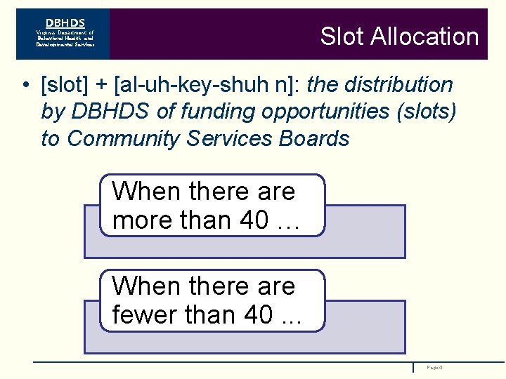 DBHDS Slot Allocation Virginia Department of Behavioral Health and Developmental Services • [slot] +