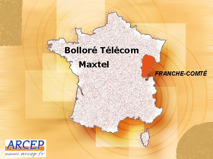 Bolloré Télécom Maxtel FRANCHE-COMTÉ 