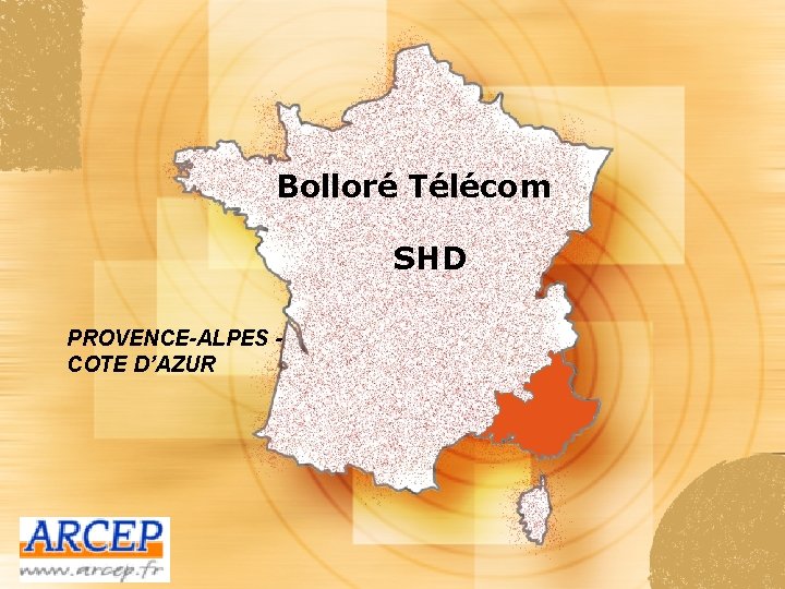 Bolloré Télécom SHD PROVENCE-ALPES COTE D’AZUR 