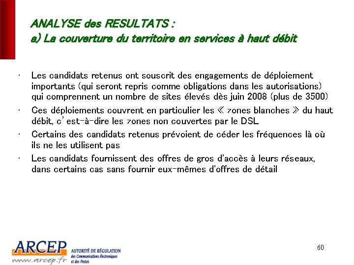 ANALYSE des RESULTATS : a) La couverture du territoire en services à haut débit