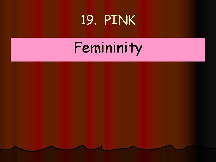 19. PINK Femininity 