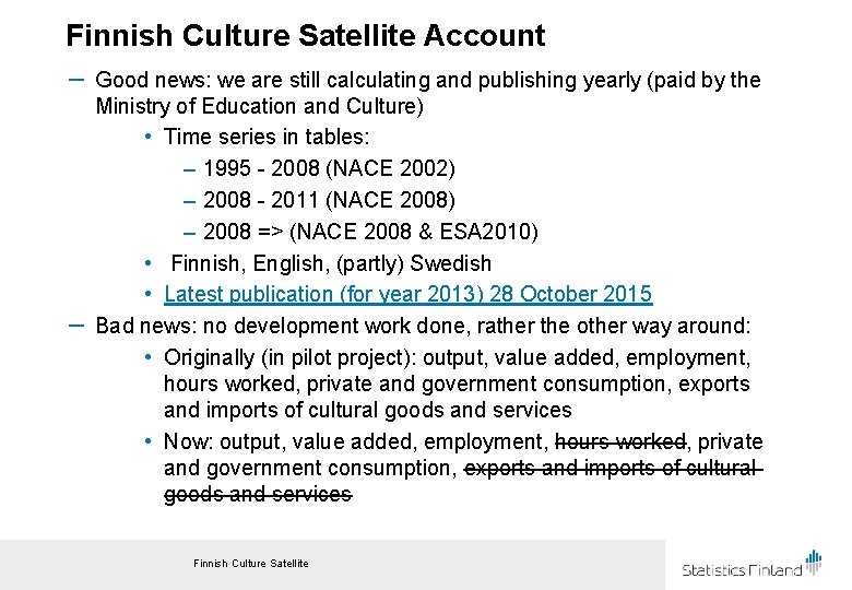 Finnish Culture Satellite Account － Good news: we are still calculating and publishing yearly