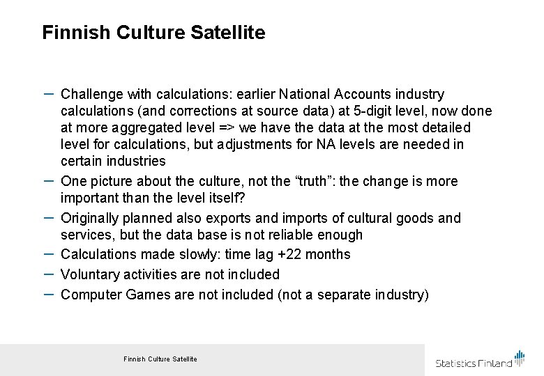 Finnish Culture Satellite － Challenge with calculations: earlier National Accounts industry calculations (and corrections