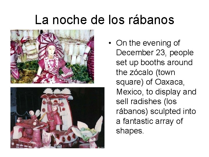La noche de los rábanos • On the evening of December 23, people set