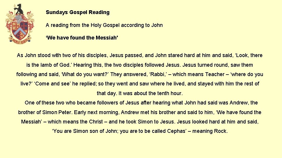 Sundays Gospel Reading A reading from the Holy Gospel according to John ‘We have