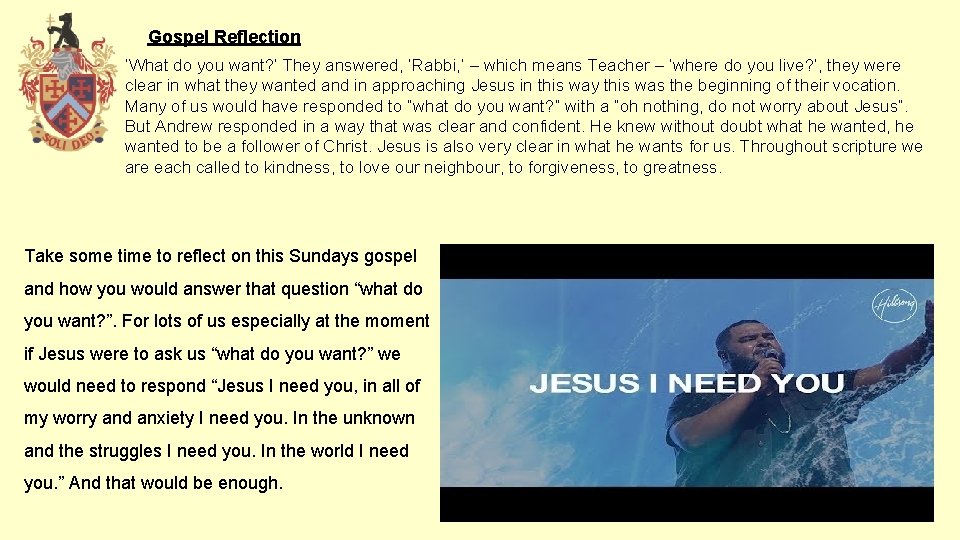 Gospel Reflection ‘What do you want? ’ They answered, ‘Rabbi, ’ – which means