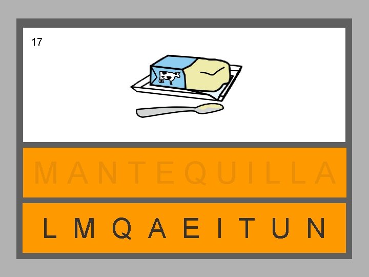 17 MANTEQUILLA L M Q A E I T U N 