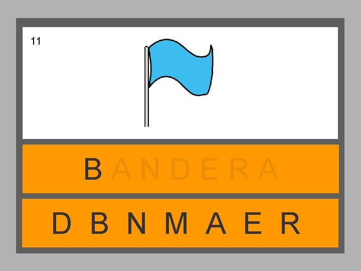 11 BANDERA D B N M A E R 