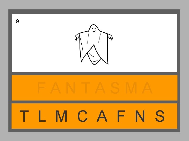 9 FANTASMA T L M C A F N S 