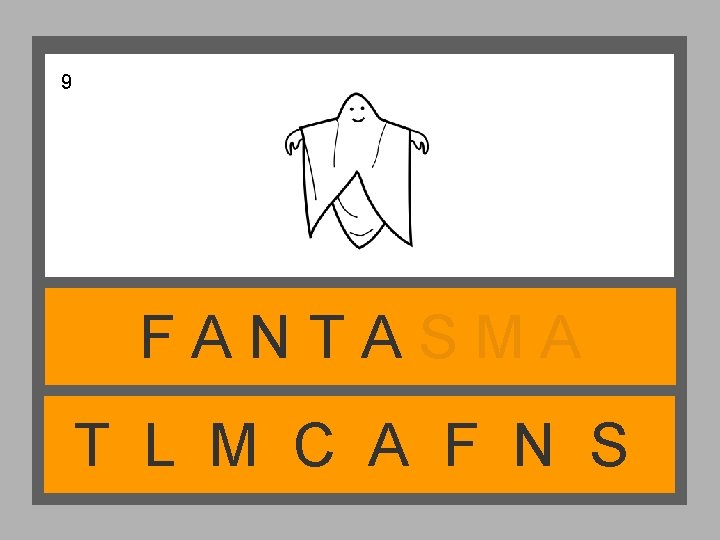 9 FANTASMA T L M C A F N S 