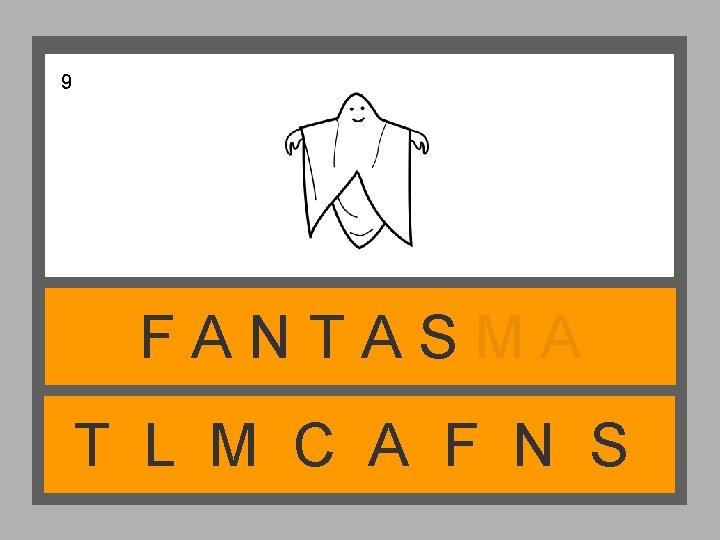 9 FANTASMA T L M C A F N S 