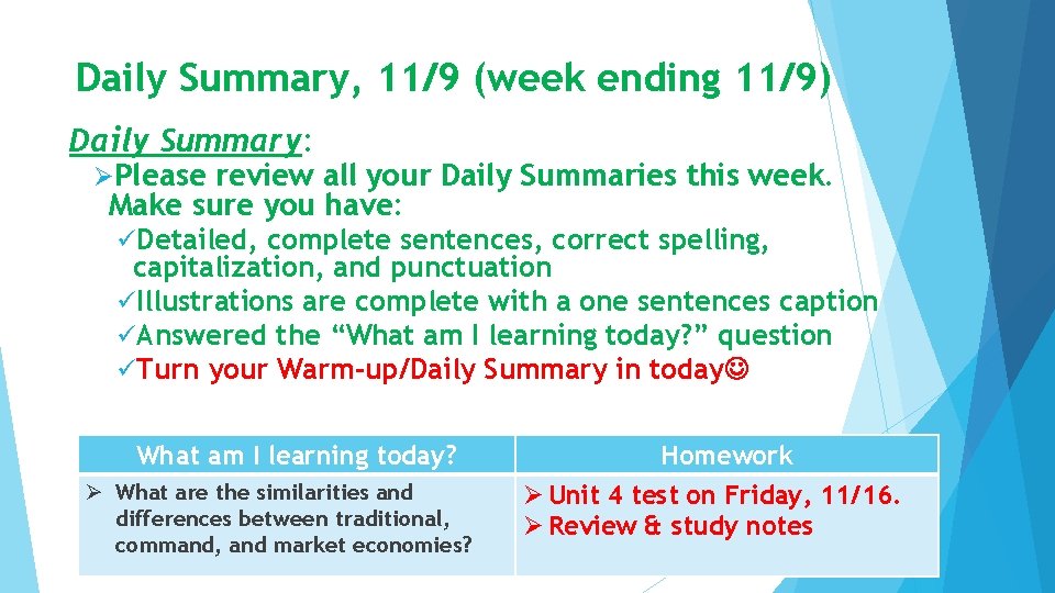Daily Summary, 11/9 (week ending 11/9) Daily Summary: ØPlease review all your Daily Summaries