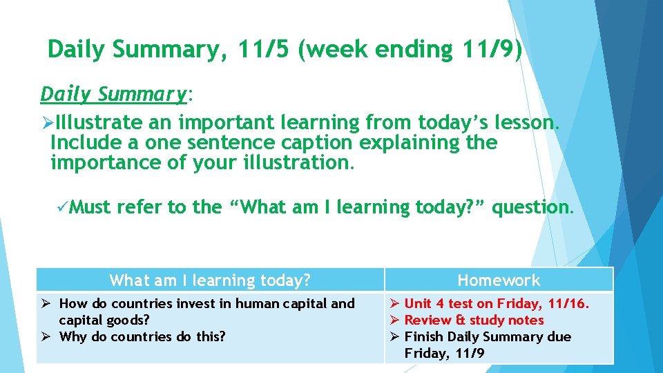 Daily Summary, 11/5 (week ending 11/9) Daily Summary: ØIllustrate an important learning from today’s