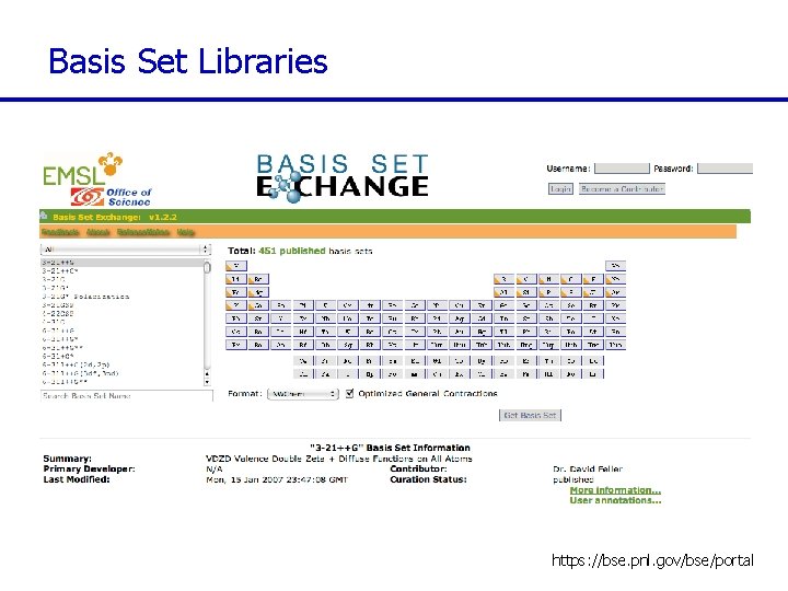 Basis Set Libraries https: //bse. pnl. gov/bse/portal 